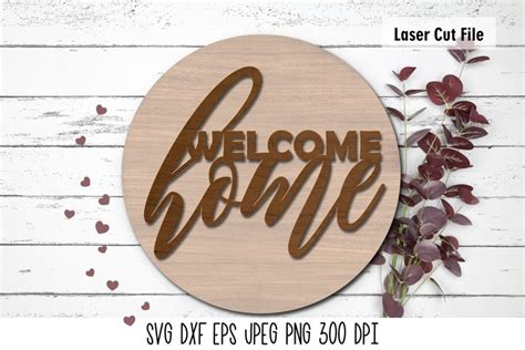Welcome Home Sign Svg Welcome Laser Cut Wall Sign Template