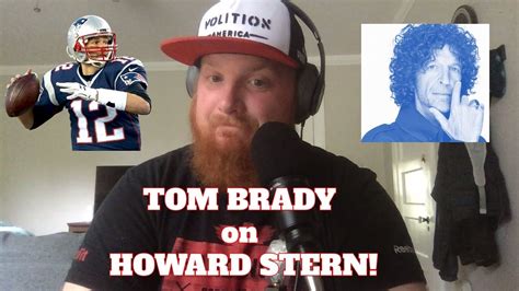 Tom Bradys Interview With Howard Stern Recap Youtube