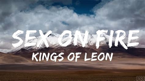Mins Kings Of Leon Sex On Fire Lyrics Chill Music Youtube