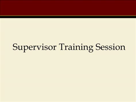 Ppt Supervisor Training Session Powerpoint Presentation Free
