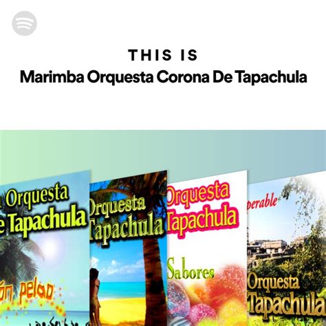 This Is Marimba Orquesta Corona De Tapachula Playlist By Spotify