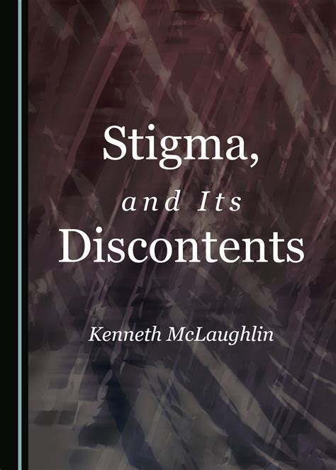 Stigma And Its Discontents Cambridge Scholars Publishing