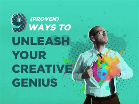 9 Proven Ways To Unleash Your Creative Genius Creative Genius Inspirational Words