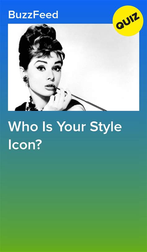 Who Is Your Style Icon Quizzes For Fun Style Quizzes Buzzfeed Quizzes