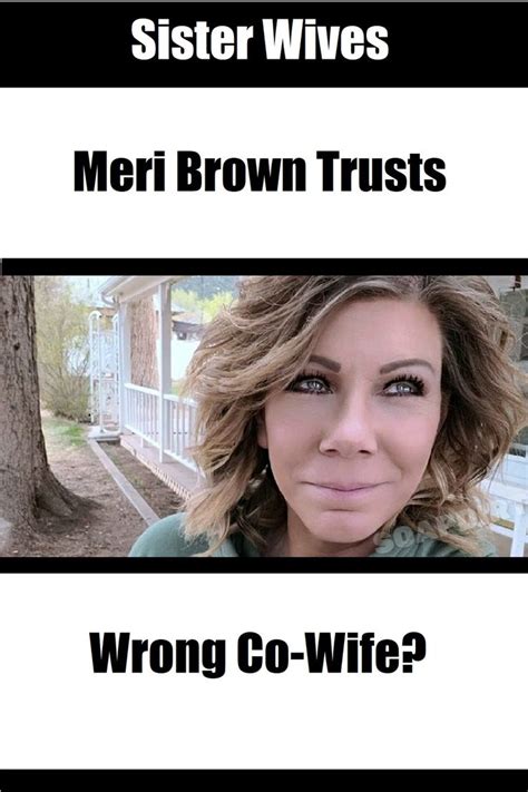 sister wives meri brown trusts wrong co wife sister wives sister wives meri sisters