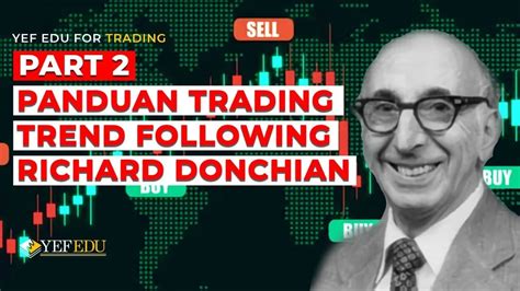 Panduan Trading Trend Following Richard Donchian Part 2 Yef Edu For