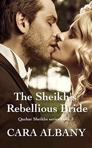 The Sheikhs Rebellious Bride Qazhar Sheikhs Series Book 3 Kindle