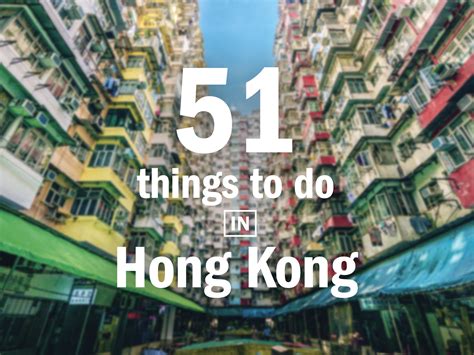51 Amazing Things To Do In Hong Kong Your Ultimate Guide To Hong Kong