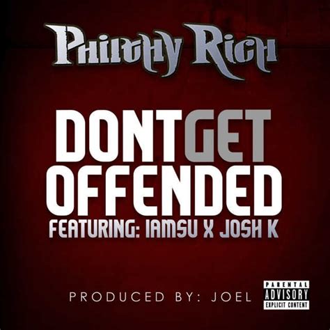 Dont Get Offended Street Version Feat Iamsu And Josh K By Philthy