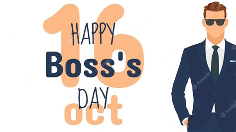 Premium Vector Happy Boss Dayoctober 16image Of A Man On A White