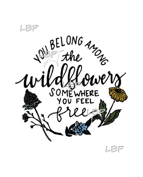 You Belong Among The Wildflowers Svg Quote Flower Svg Wildflowers Svg