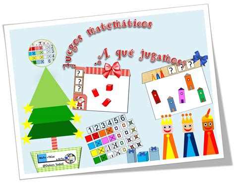 Aprendizaje, como los juegos educativos para promover el interés por la asignatura y facilitar el pensamiento lógico para la resolución de problemas matemáticos. MaTe+TICas y ArTe: Juegos matemáticos. Navidad +Mates.