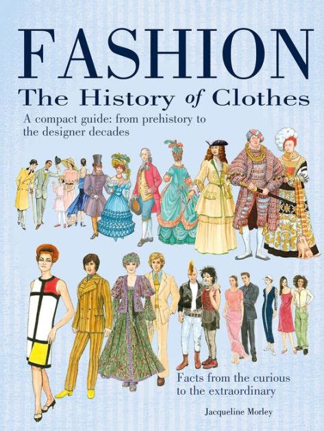 fashion the history of clothes by jacqueline morley hardcover barnes and noble®