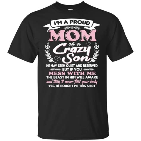 I Am A Proud Mom Of Crazy Son T Shirt For Mother S Day Kinihax
