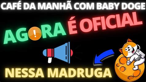 BABY DOGE URGENTE NESSA MADRUGADA AGORA É OFICIAL INCRÍVEL YouTube