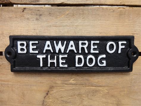 Be Aware Of The Dog Sign Be Aware Of The Dog Cast Iron Sign Etsy