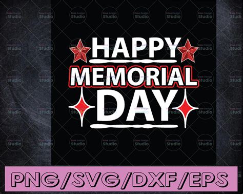 Happy Memorial Day Stars Svg Memorial Day Svg America Svg Png Dxf Cutt