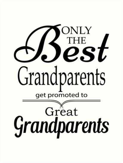 Best Grandparents Get Promoted To Great Grandparents Art Print By