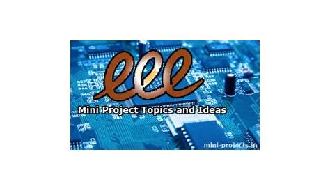 EEE Mini Project Topics and Ideas | Mini Project Ideas