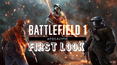 Battlefield 1 Apocalypse First Look Youtube