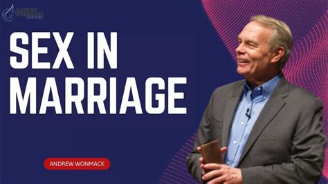 Andrew Wommack Ministries Sex In Marriage Youtube