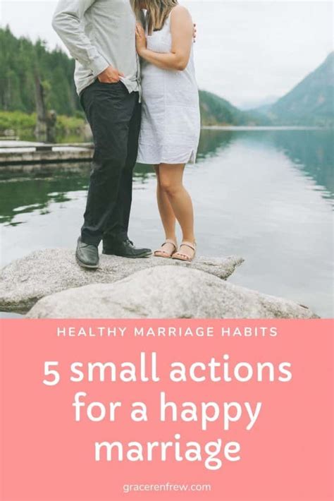 Small Actions For A Happy Marriage Happy Marriage Healthy Marriage