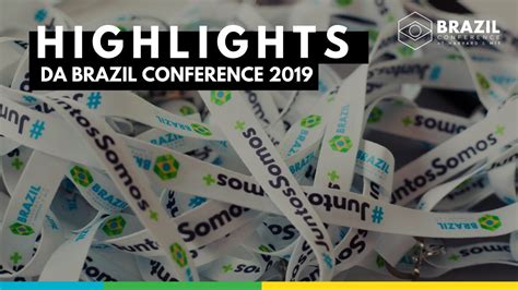brazil conference 2019 highlights youtube