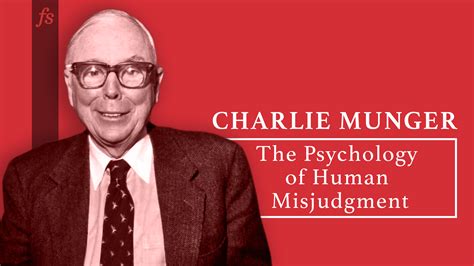 Psychology Of Human Misjudgment Transcript By Charlie Munger