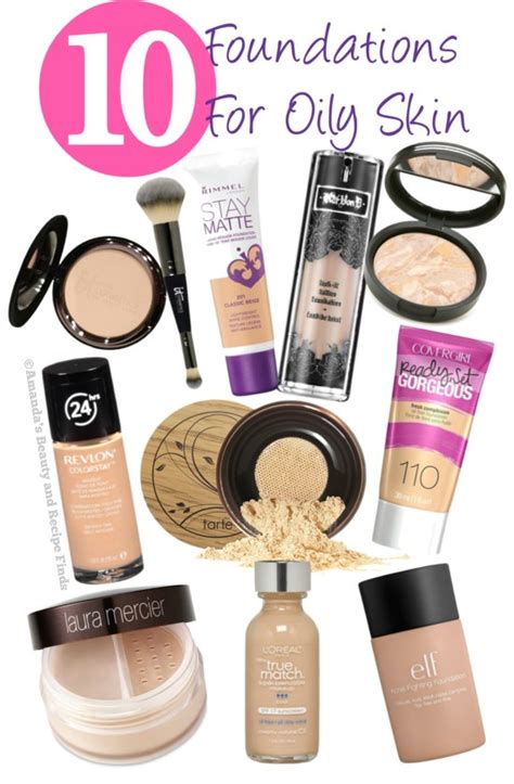 My Top 10 Foundations For Oily Skin