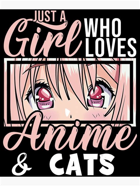 anime art for girls cats lover a girl who loves anime cats poster for sale by mievseevwo