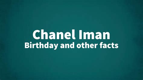 Chanel Iman Birthday And Other Facts