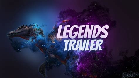 Legends Trailer Youtube