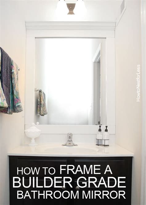 How To Frame A Bathroom Mirror Bathroom Mirrors Builder Grade And Diy Bathroom Mirrors