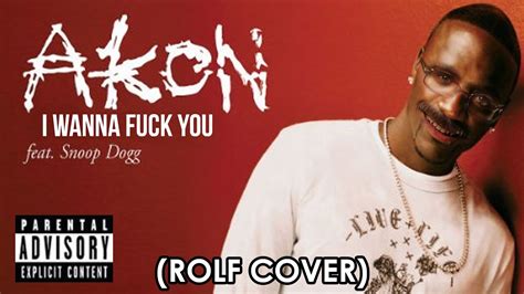 Akon I Wanna Fuck You Rolf Cover für Aische Pervers StheynZeit