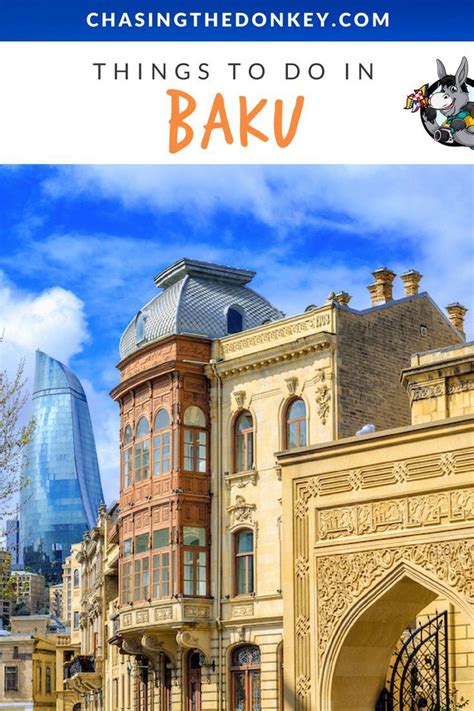 Best Things To Do In Baku Azerbaijan In 2020 Azerbaijan Travel