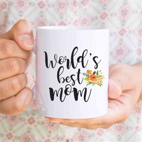 Christmas Ts For Mom World S Best Mom Coffee Mug Mom Birthday Ts Mom Tea Cup T