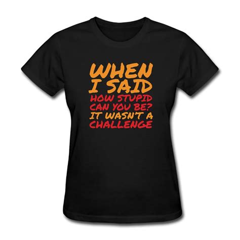 Women Sarcastic Quotes For Stupid People Funny Short Sleeve T Shirts Printed Black In T Shirts