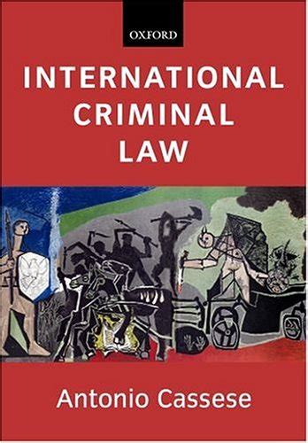 The meat of the book reflects his knowledge: International Criminal Law by Antonio Cassese — Reviews ...