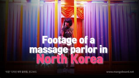 Eng Real Footage Of A North Korean Massage Parlor Commentary Youtube