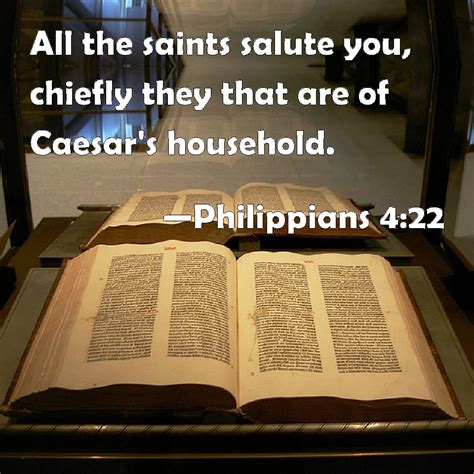 Philippians 4 22 All The Saints Salute You Chiefly They That Are Of