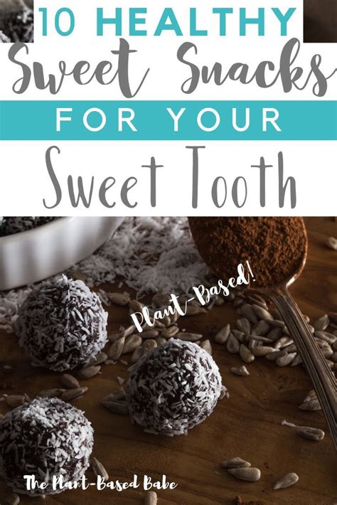 10 Healthy Sweet Snacks To Satisfy The Sweet Tooth Healthy Sweet Snacks Healthy Snack