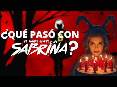 Por qué CANCELARON CHILLING AVENTURES OF SABRINA Explicado YouTube