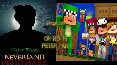 Trailer Creepypasta Los Amiwitos Peter Pan Nightmare Neverland Oh No