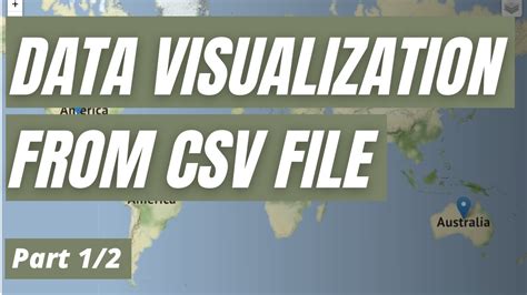 Data Visualization From A Csv File On A Map Part12 Youtube