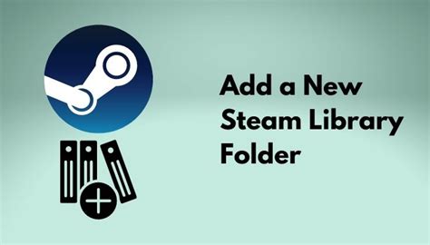 How To Add A New Steam Library Folder Latest Guide 2024