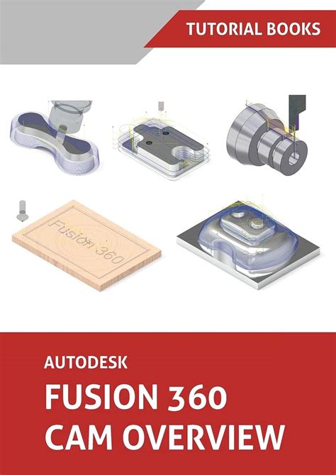 Autodesk Fusion 360 Cam Overview Colored By Tutorial Books Goodreads