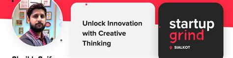 See Unlock Innovation With Creative Thinking At Startup Grind Sialkot