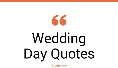 146 Impressive Wedding Day Quotes That Will Unlock Your True Potential