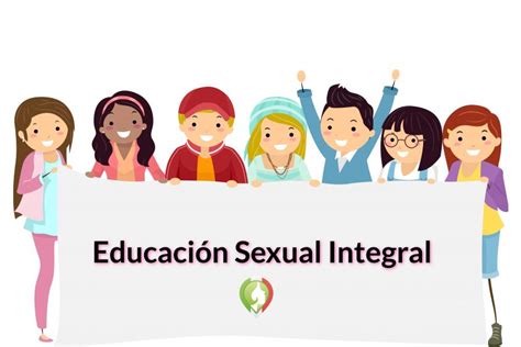 Descubre Los Beneficios De La Educación Integral En Sexualidad Todo Lo Que Necesitas Saber