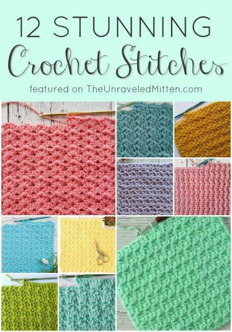 12 Stunning Crochet Stitches The Unraveled Mitten Crochet Stitches